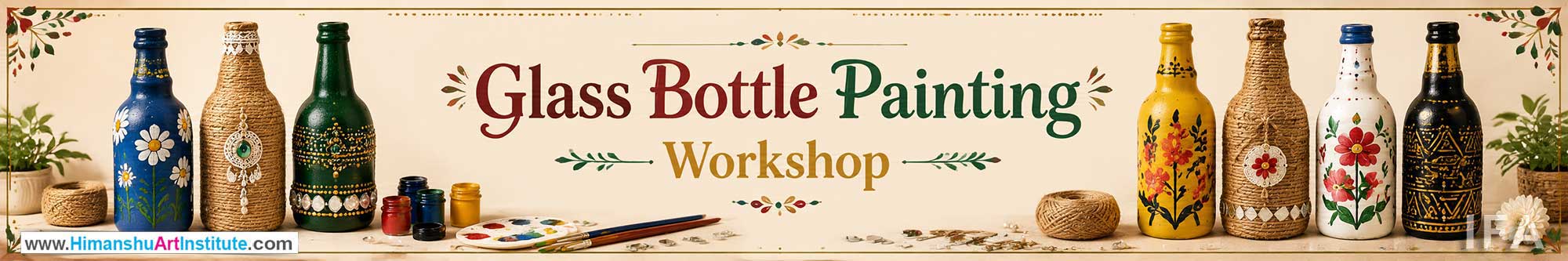 Glass Bottle Painting Workshop for Young and Adults in Delhi, Online Glass Bottle Painting Workshop, Glass Bottle Painting Workshop Near Me, Art & Craft Workshop for Adults, Himanshu Art Institute