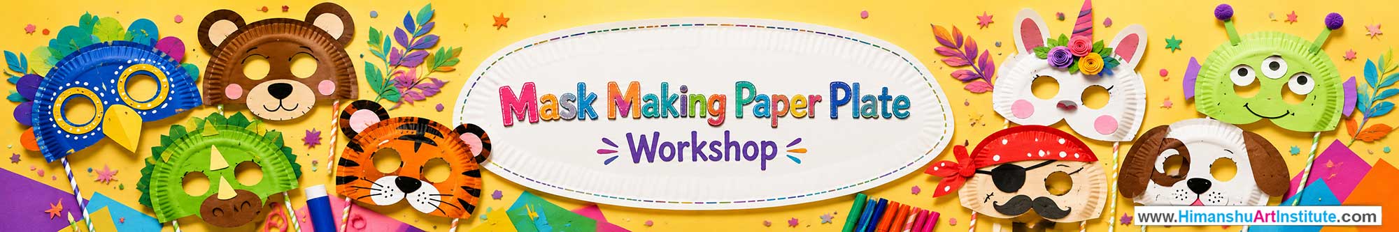 Mask Making - Paper Plate Workshop for Kids and Children in Delhi, Mask Making - Paper Plate Workshop for Kids Near Me, Art & Craft Workshop for Children, Art & Craft Workshop for Kids, Himanshu Art Institute