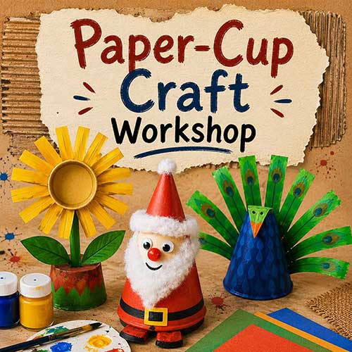 Online Paper Cup Craft Workshop, Paper Cup Craft Workshop for Kids, Paper Cup Craft Workshop Near Me for Children, Art & Craft Workshops for Kids, Art & Craft Activities for Children, Best Paper Cup Craft Workshop for Kids in Delhi, India, Himanshu Art Institute
