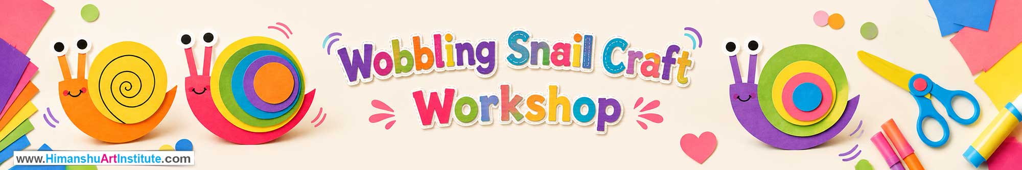 Wobbling Snail Craft Workshop for Kids and Children in Delhi, Wobbling Snail Craft Workshop for Kids Near Me, Art & Craft Workshop for Children, Art & Craft Workshop for Kids, Himanshu Art Institute