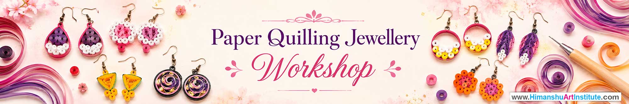 Paper Quilling Jewellery Workshop for Women, Paper Quilling Jewellery Workshop for Ladies, Paper Quilling Jewellery Workshop for Girls in Delhi, Online Paper Quilling Jewellery Workshop for Women, Paper Quilling Jewellery Workshop Near Me, Art & Craft Workshop for Women, Himanshu Art Institute