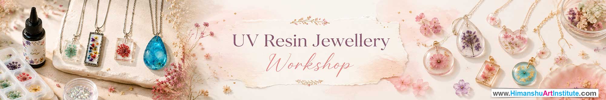 UV Resin Jewellery Workshop for Women, UV Resin Jewellery Workshop for Ladies, UV Resin Jewellery Workshop for Girls in Delhi, Online UV Resin Jewellery Workshop for Women, UV Resin Jewellery Workshop Near Me, Art & Craft Workshop for Women, Himanshu Art Institute
